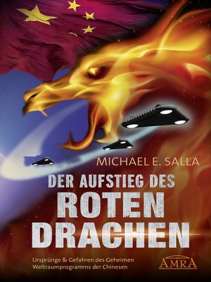 cover image of Der Aufstieg des Roten Drachen. Ursprünge & Gefahren des Geheimen Weltraumprogramms der Chinesen